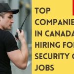 Latest Security Guard Jobs in Canada: Apply Now Security Guard Jobs in Canada